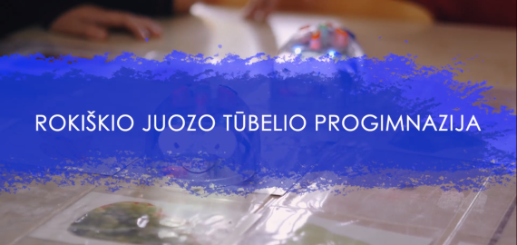 Rokiškio Juozo Tūbelio progimnazija skirta ne tik pamokoms: ji – asmenybių kalvė