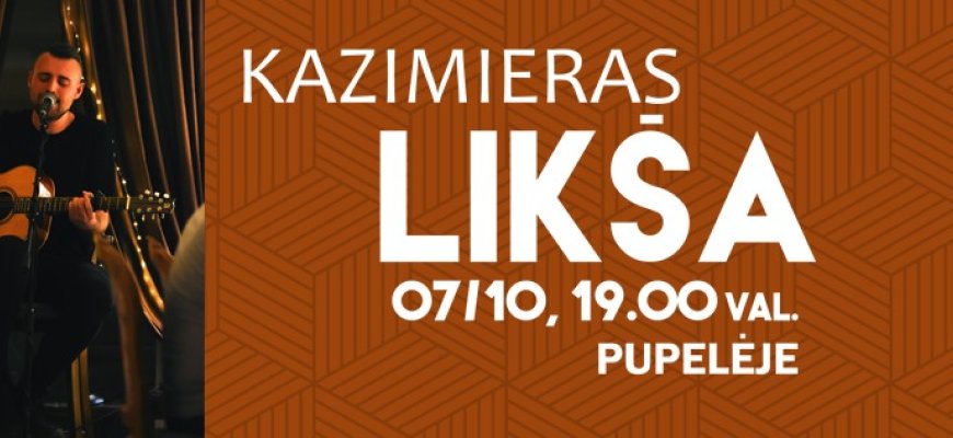 Akutisnis Kazimiero Likšos koncertas „Pupelėje“