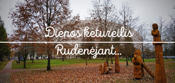 Dienos ketureilis | Rudenėjant...