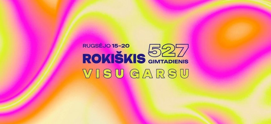 Rokiškis VISU GARSU – 527 miesto gimtadienis (programa)