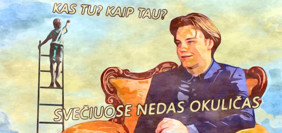 Kas tu? Kaip tau? Svečiuose Nedas Okuličas (video)