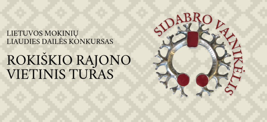 Lietuvos mokinių tautodailės konkursas SIDABRO VAINIKĖLIS