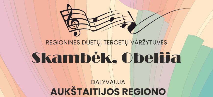Regioninės duetų, tercetų varžytuvės SKAMBĖK, OBELIJA