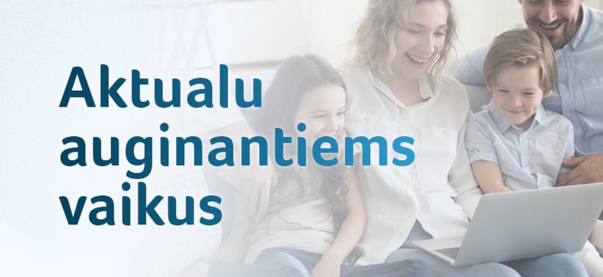 Nuo birželio – naujovės šeimų gerovei