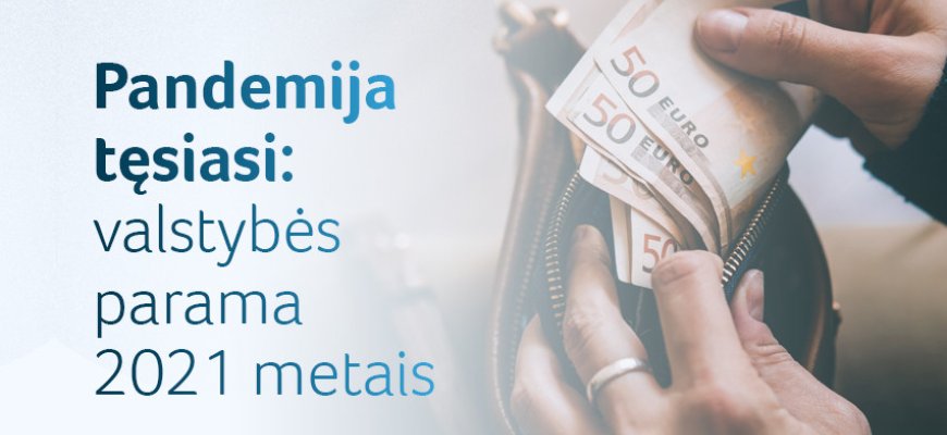 Aktualu nukentėjusiems nuo pandemijos: kokia valstybės parama pasinaudoti galėsite kitąmet