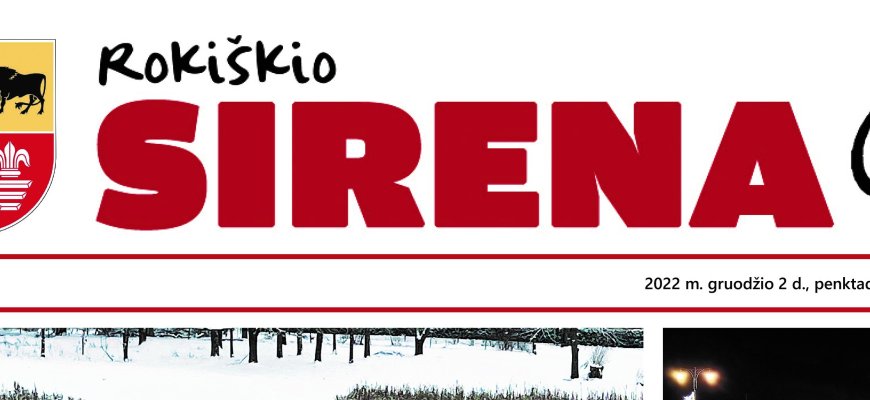 Jau rytoj, gruodžio 2-ąją, galite įsigyti neatpažįstamai atsinaujinusį „Rokiškio Sirenos“ numerį!